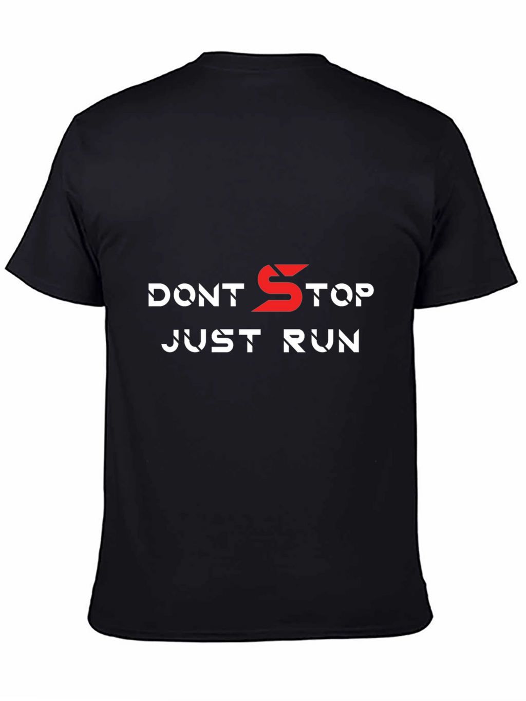 Dont Stop Just Run T-Shirt - Motivation