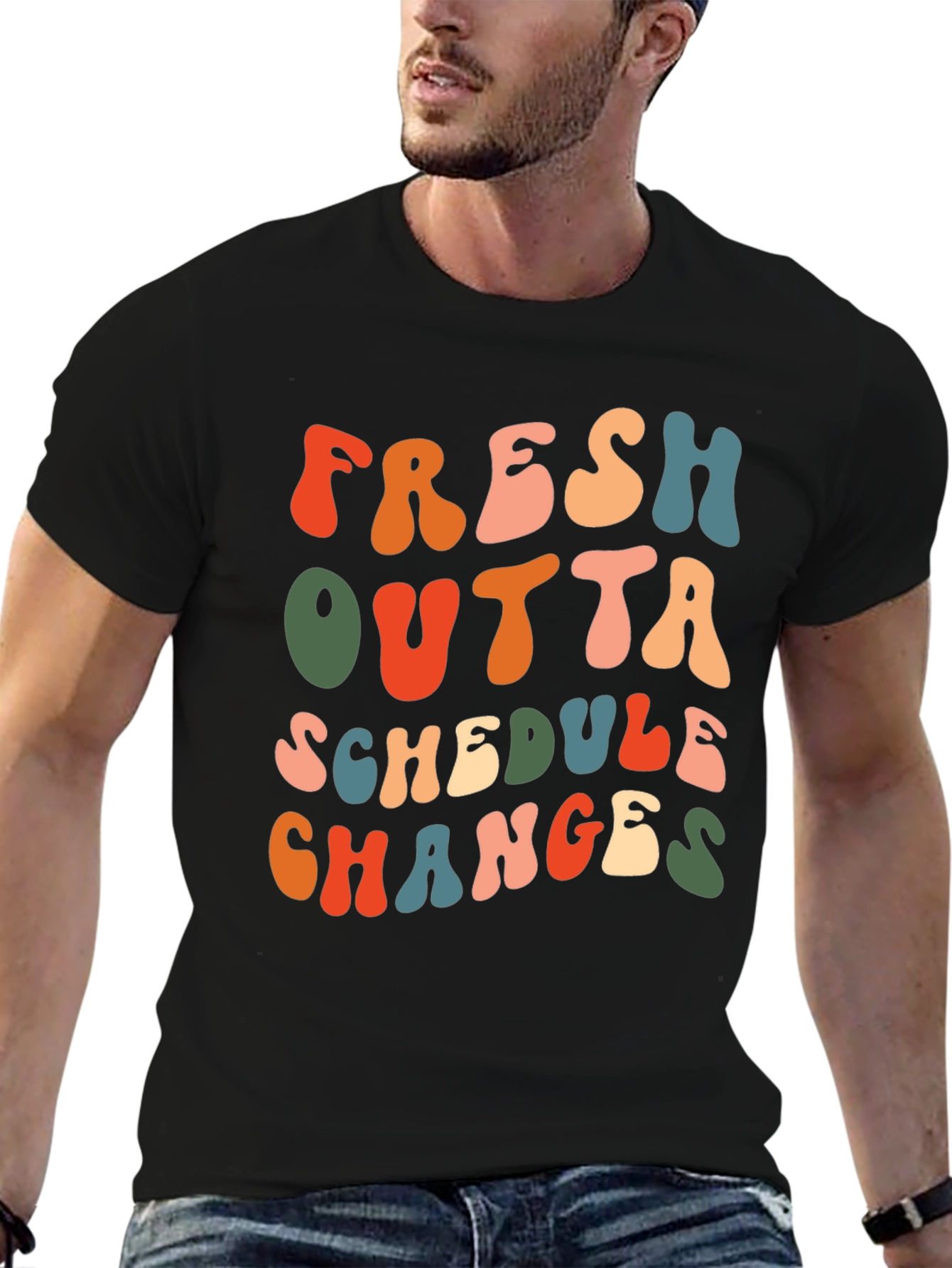 Fresh Outta Schedule Changes Graphic Tee