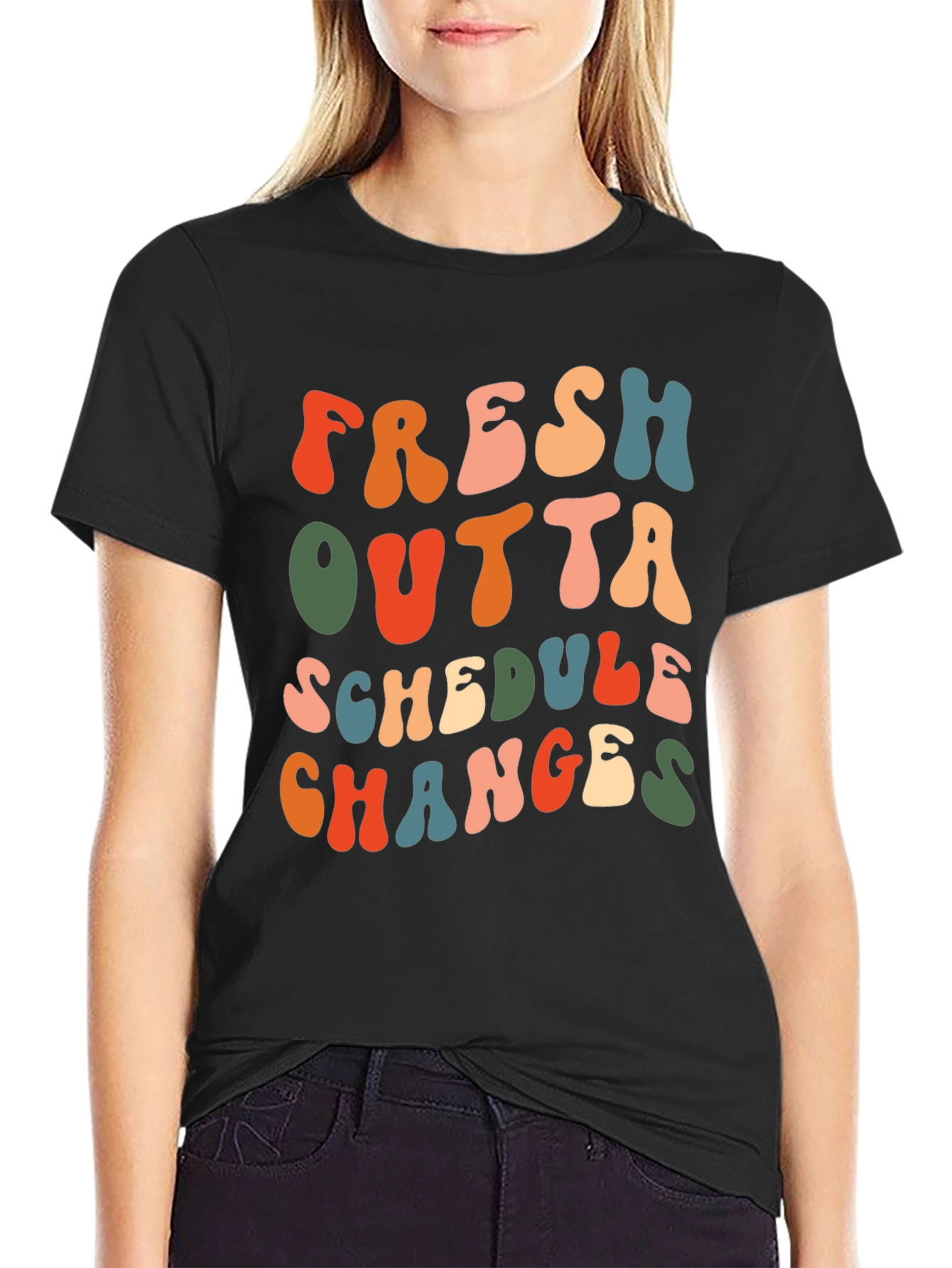Fresh Outta Schedule Changes Graphic Tee