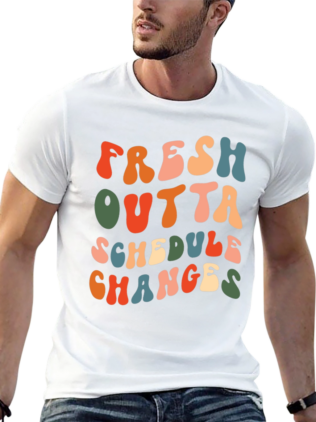 Fresh Outta Schedule Changes Graphic Tee