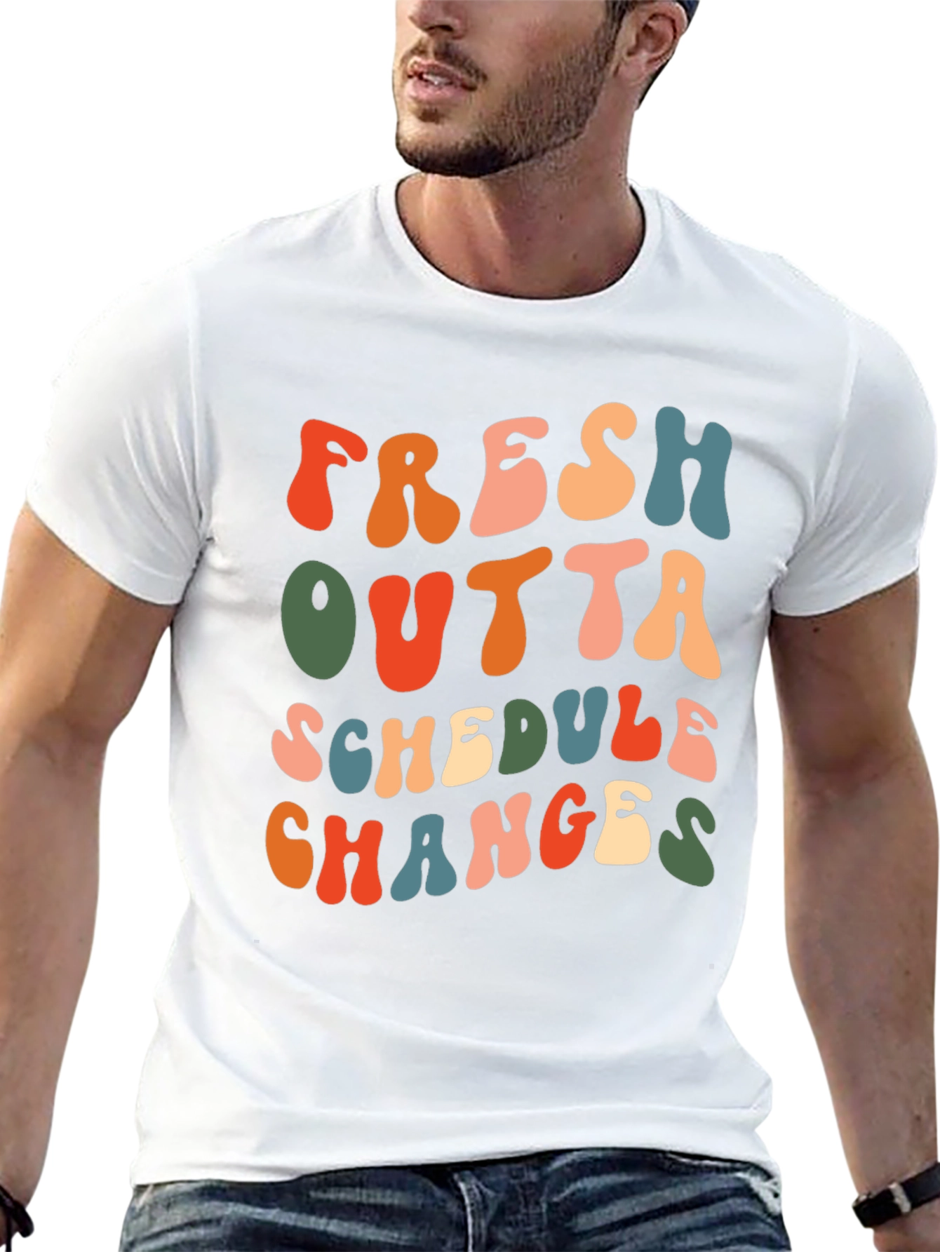 Fresh Outta Schedule Changes Graphic Tee