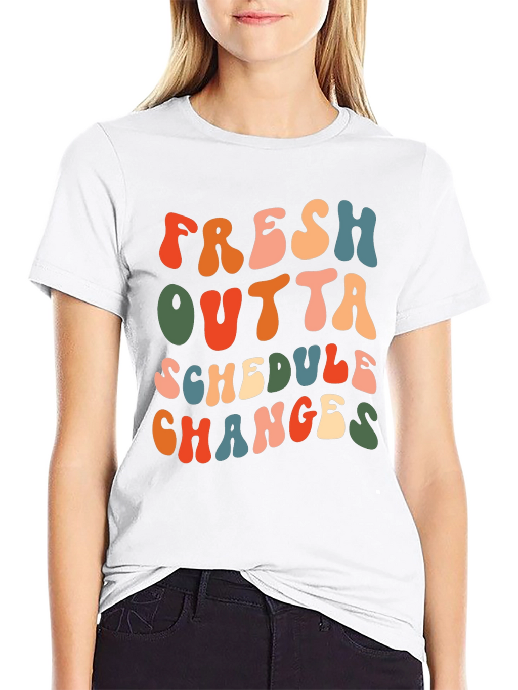 Fresh Outta Schedule Changes Graphic Tee
