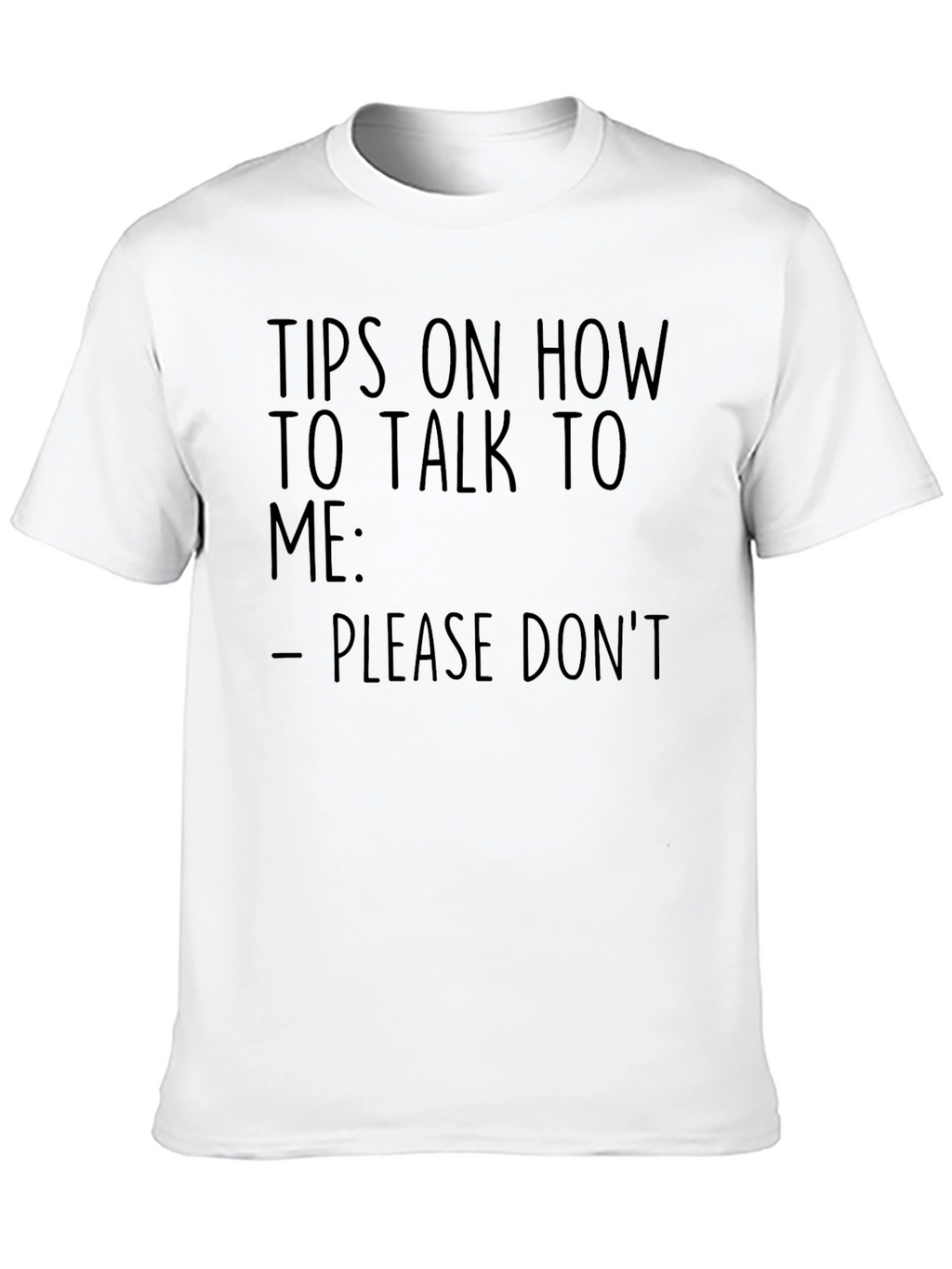 Humorous Please Dont Graphic T-Shirt