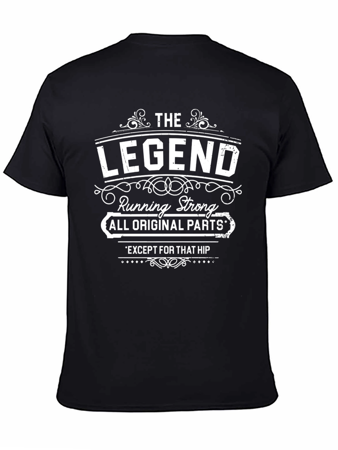 The Legend T-Shirt - Running Strong Hip Humor