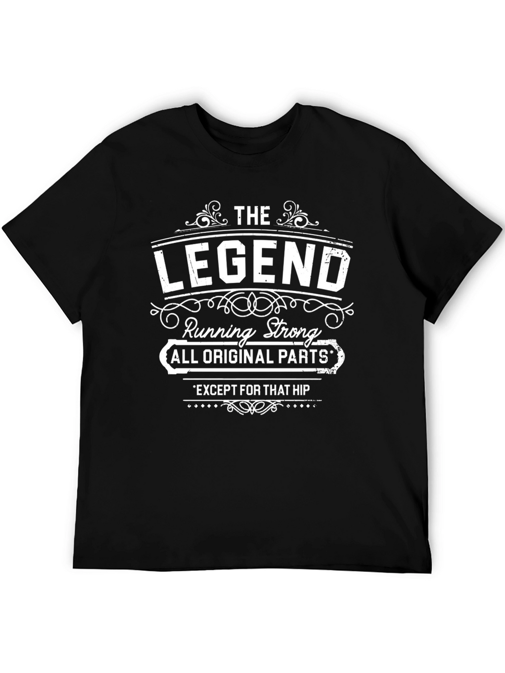 The Legend T-Shirt - Running Strong Hip Humor