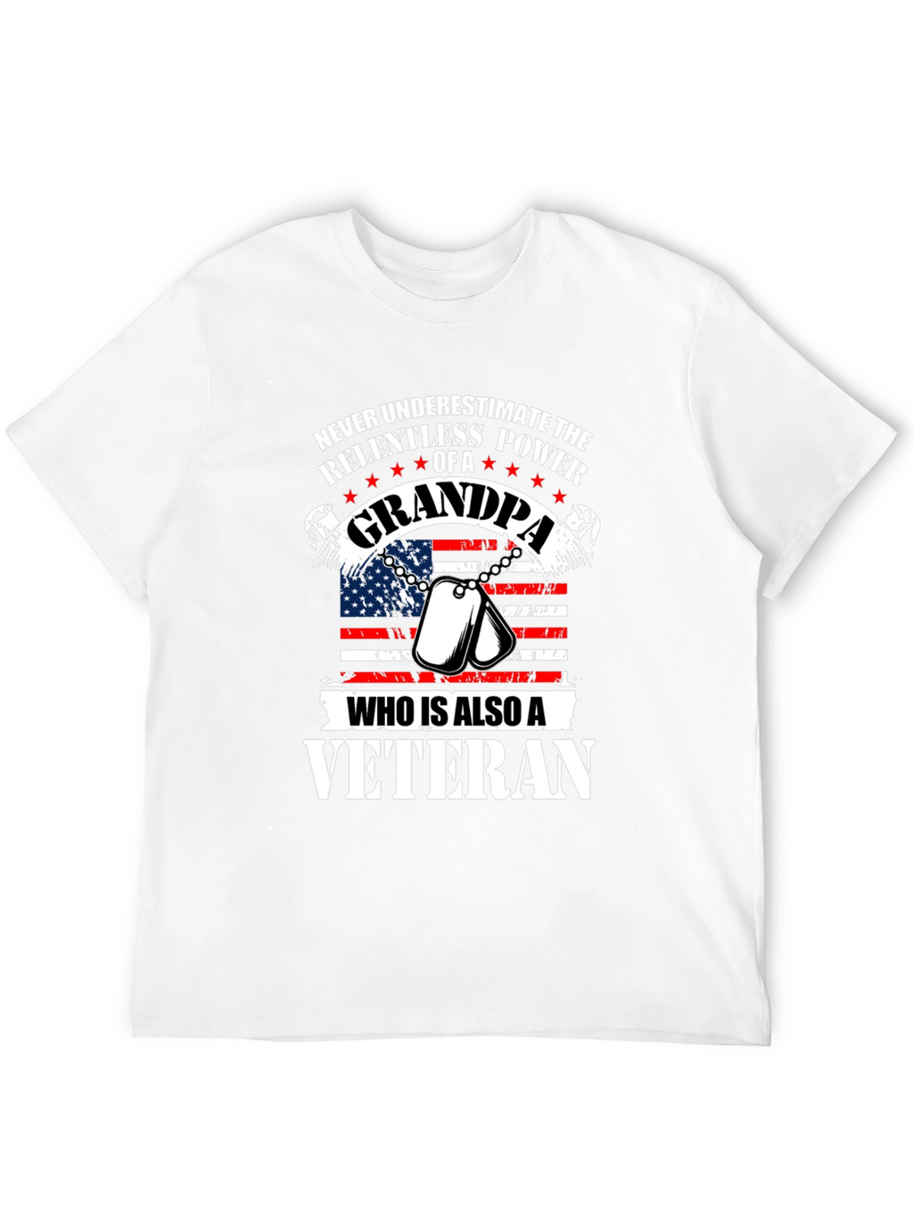 Grandpa Veteran T-Shirt: Relentless Power