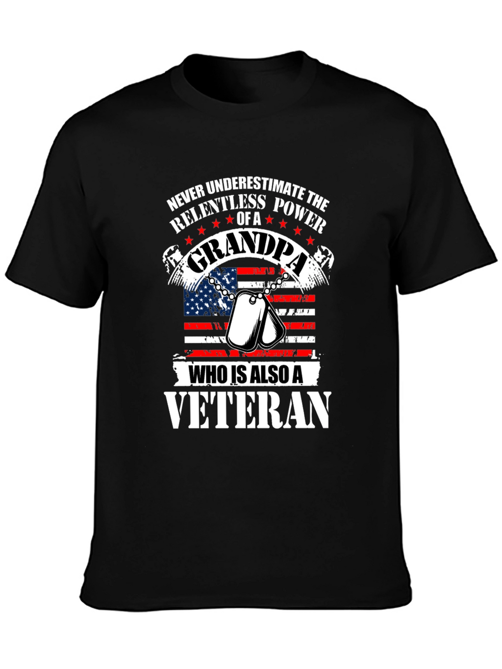 Grandpa Veteran T-Shirt: Relentless Power