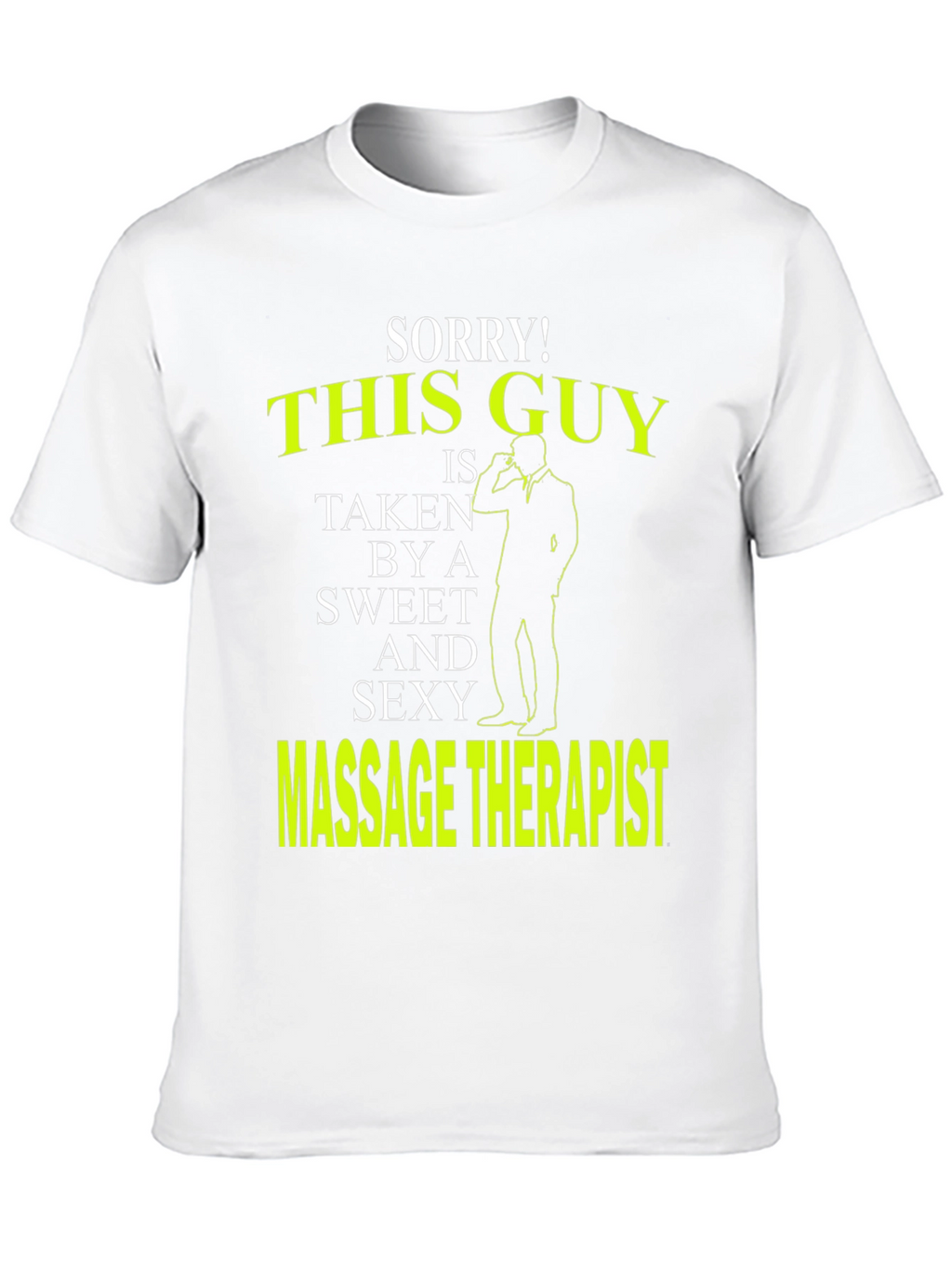 Sorry! This Guy is Taken T-Shirt
