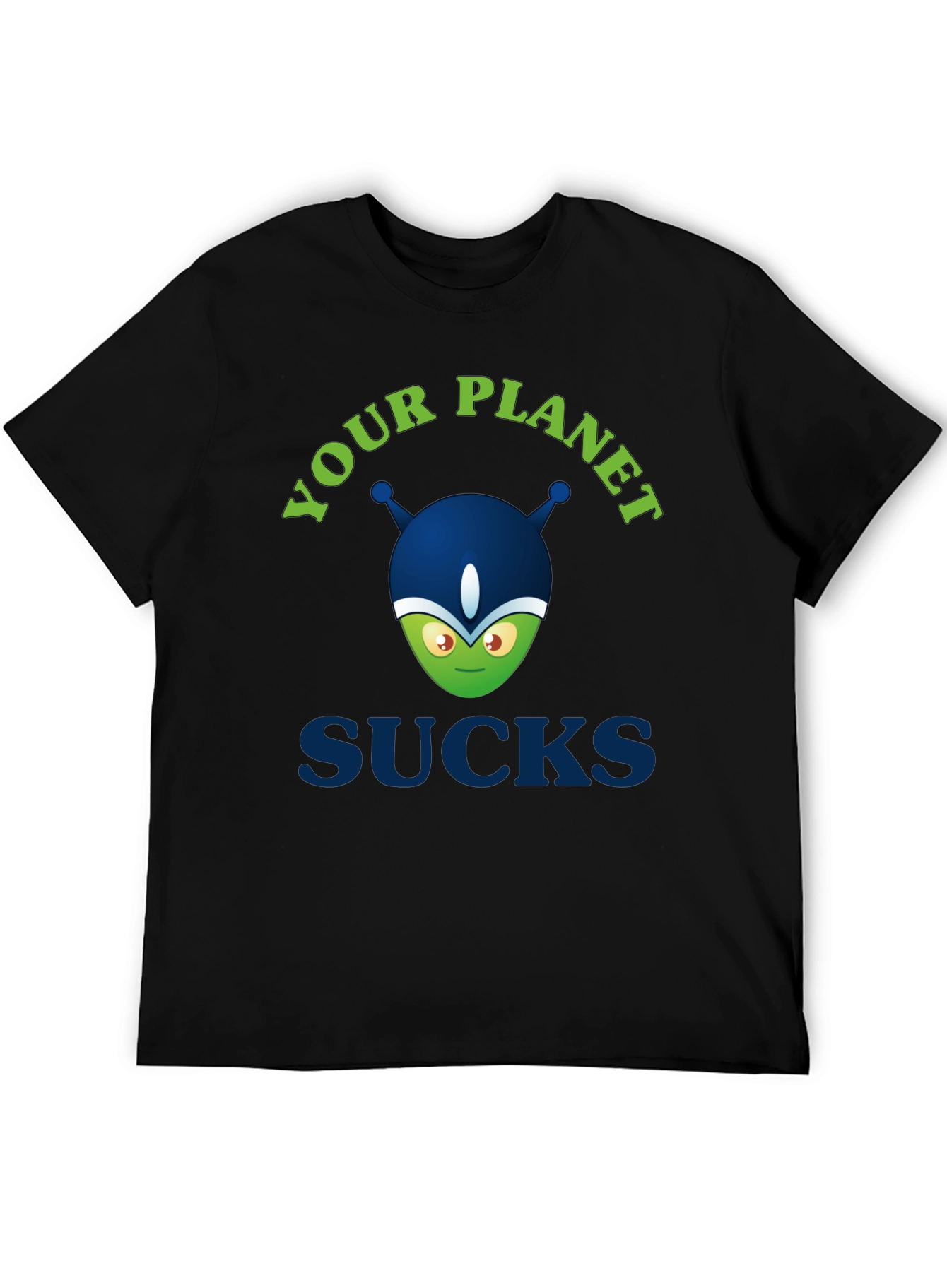 Your Planet Sucks Alien Graphic Tee - Black