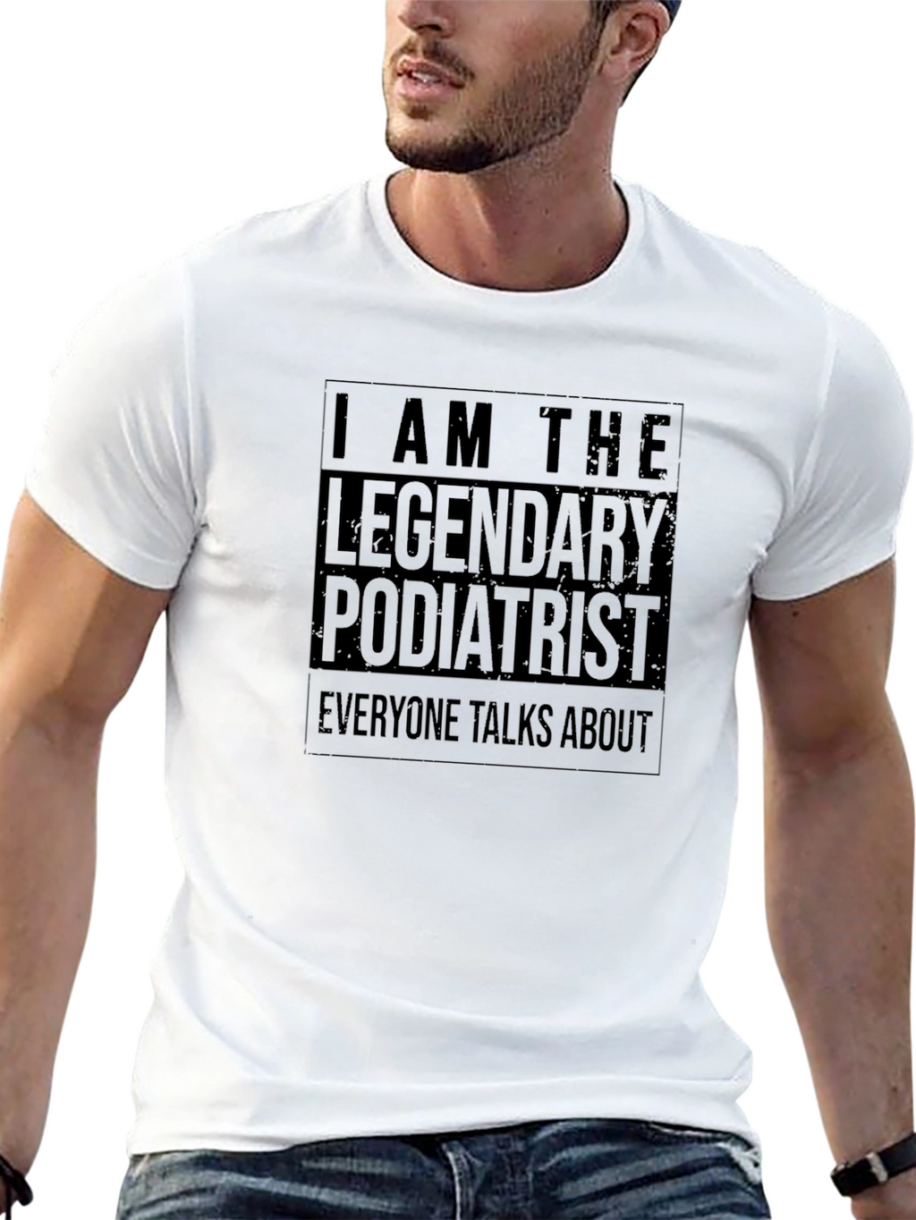 Legendary Podiatrist T-Shirt - Soft Cotton Tee