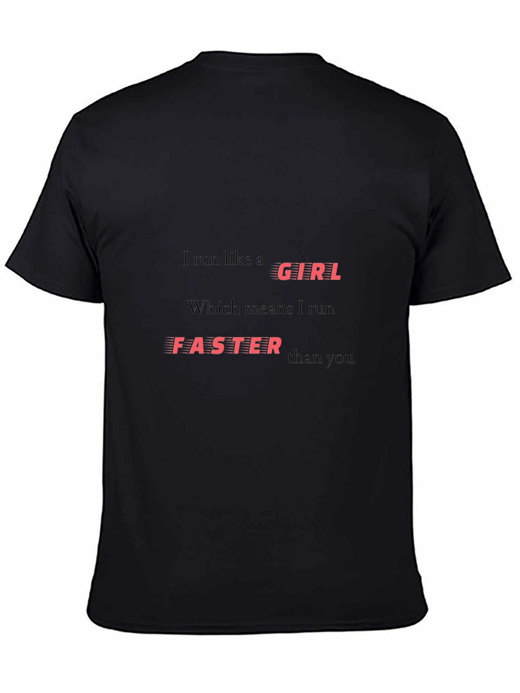 I Run Like A Girl T-Shirt - Black