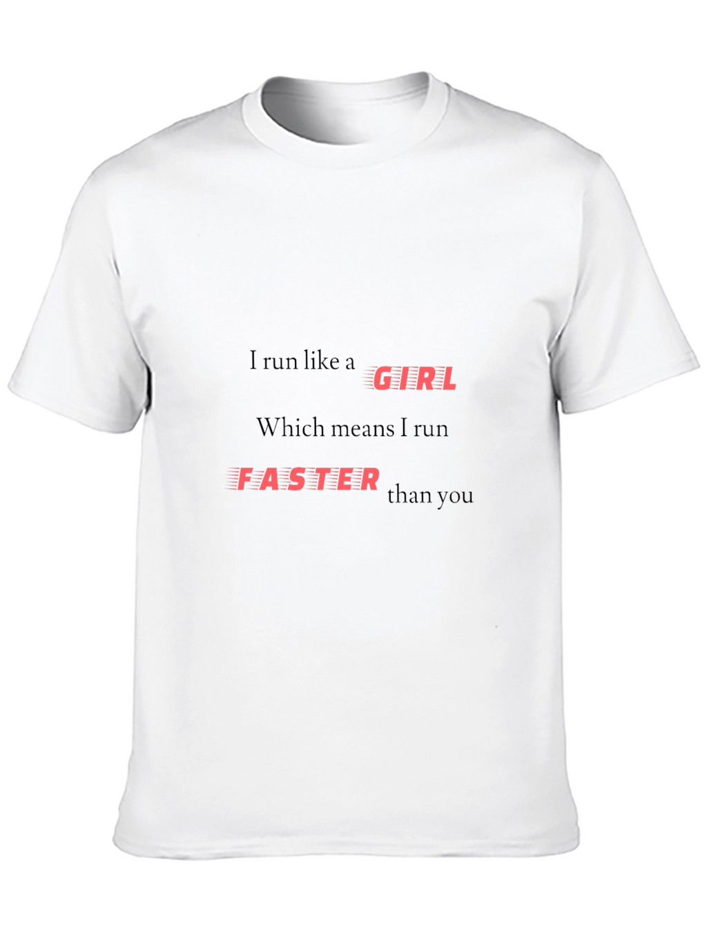 I Run Like A Girl T-Shirt - Black
