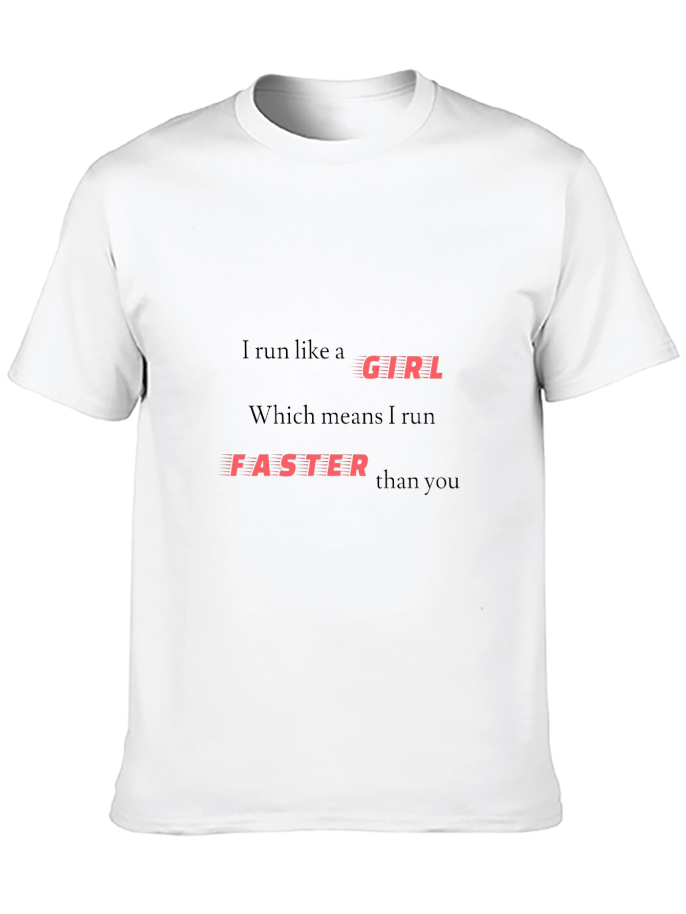 I Run Like A Girl T-Shirt - Black