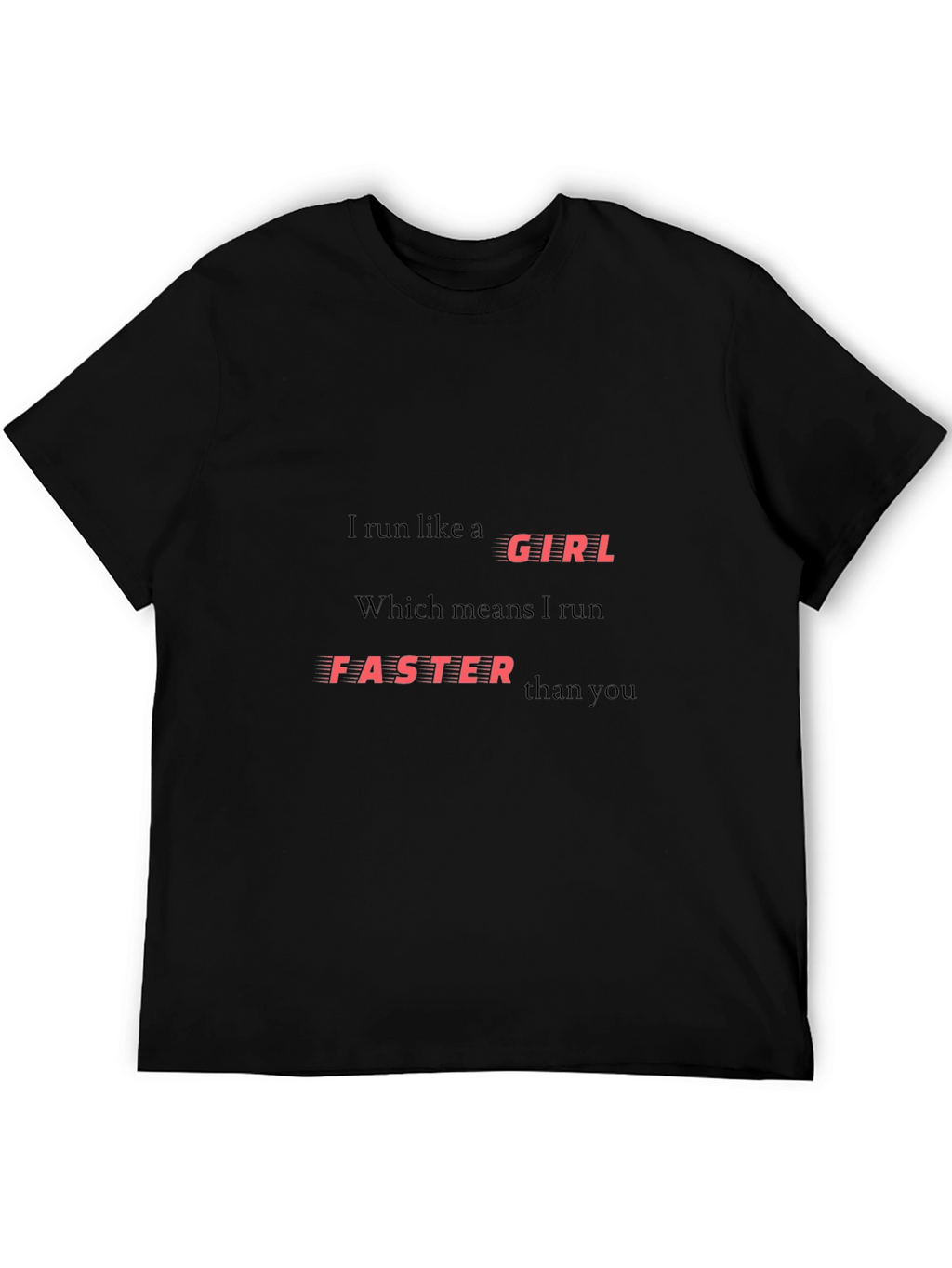 I Run Like A Girl T-Shirt - Black