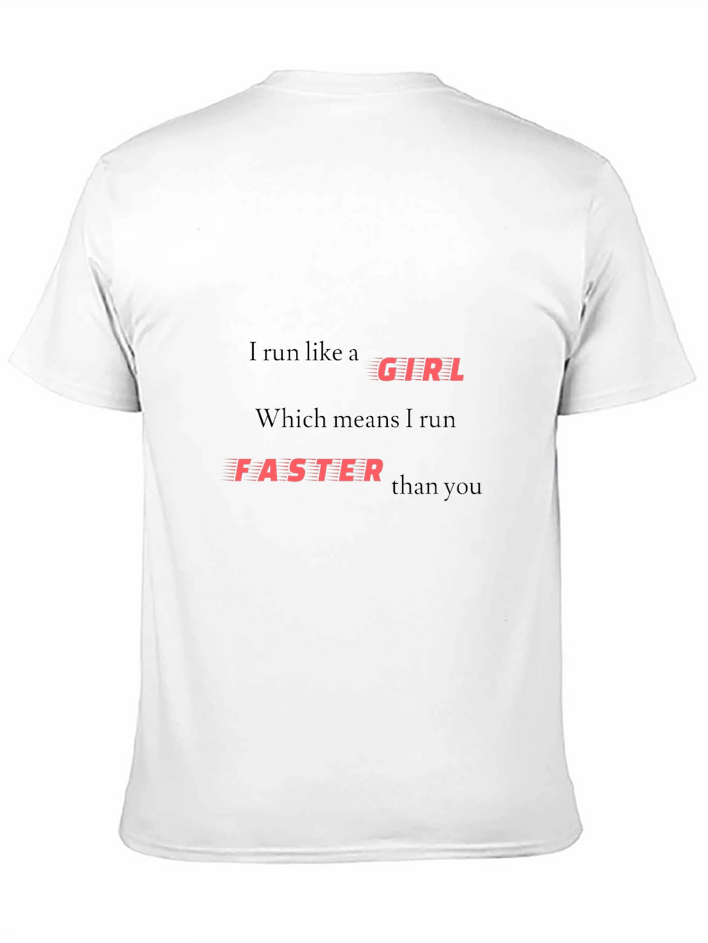 I Run Like A Girl T-Shirt - Black