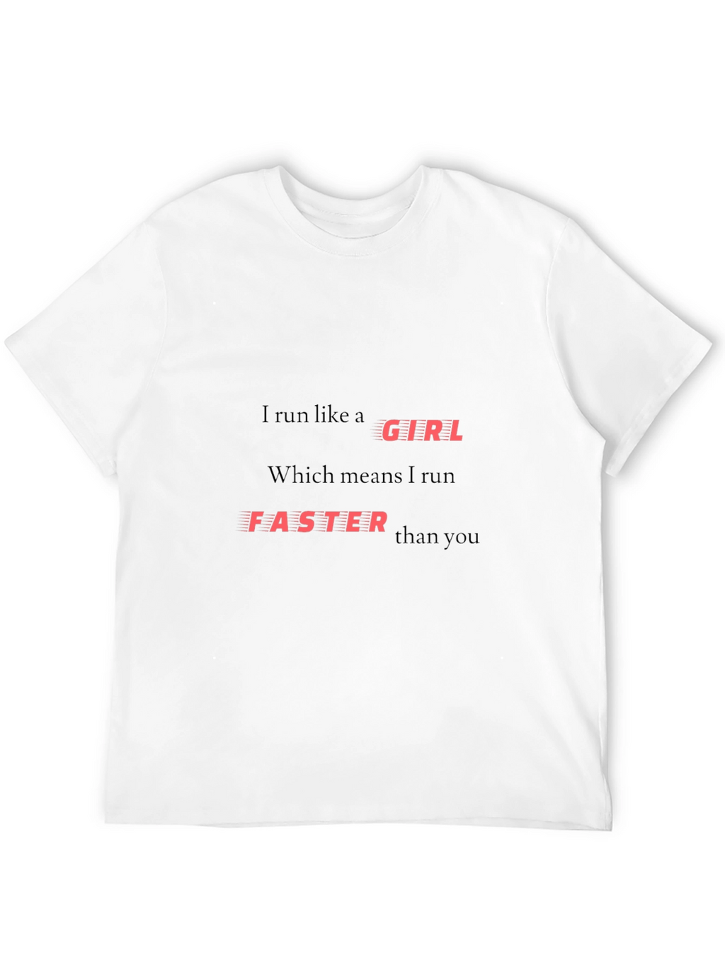I Run Like A Girl T-Shirt - Black
