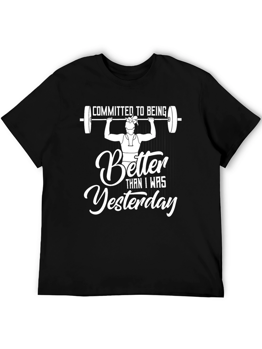 Committed To Being Better T-Shirt