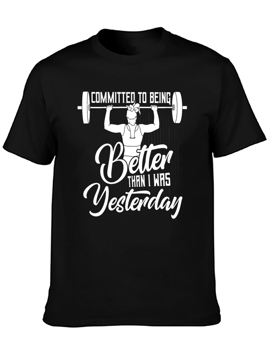 Committed To Being Better T-Shirt