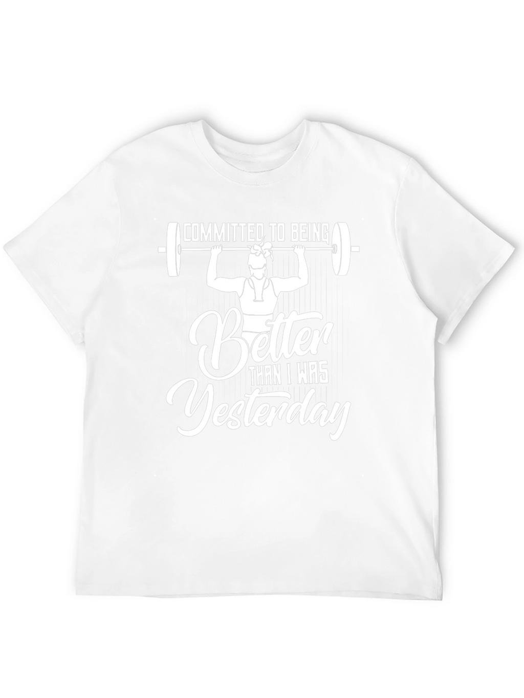 Committed To Being Better T-Shirt