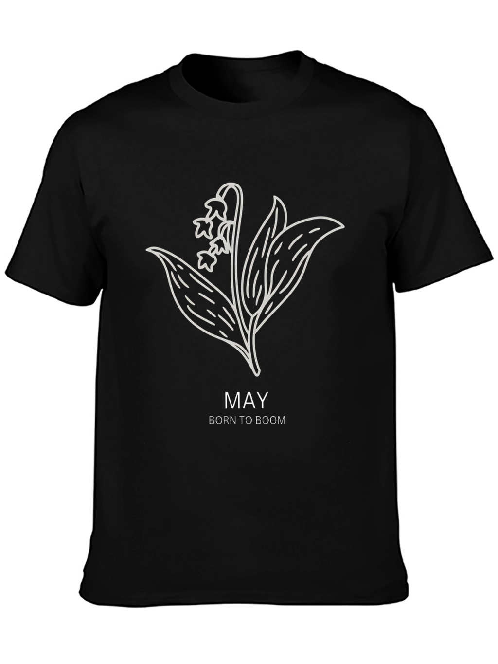 May Born To Boom T-Shirt