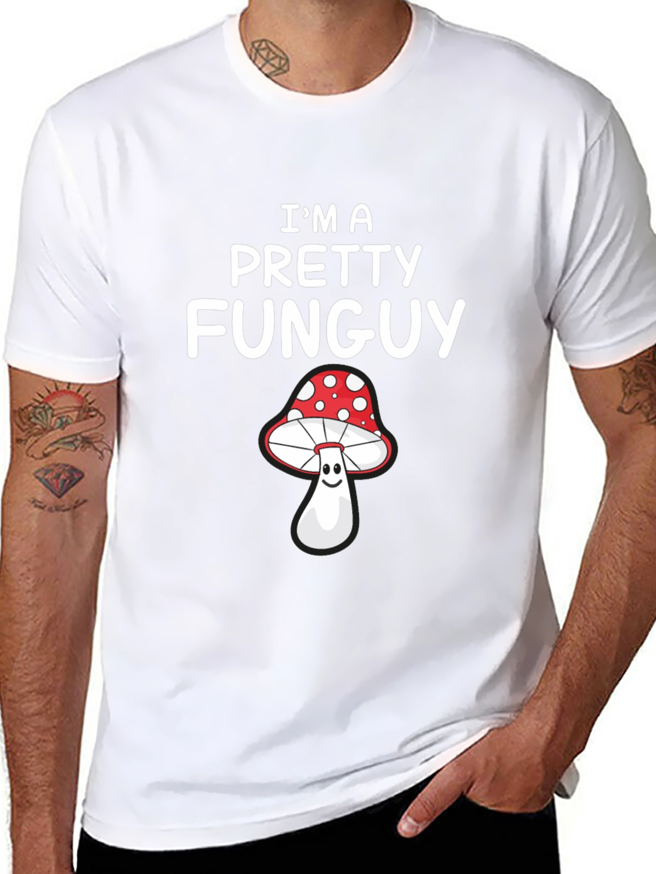 Im a Pretty Funguy T-Shirt - Mushroom Pun Tee