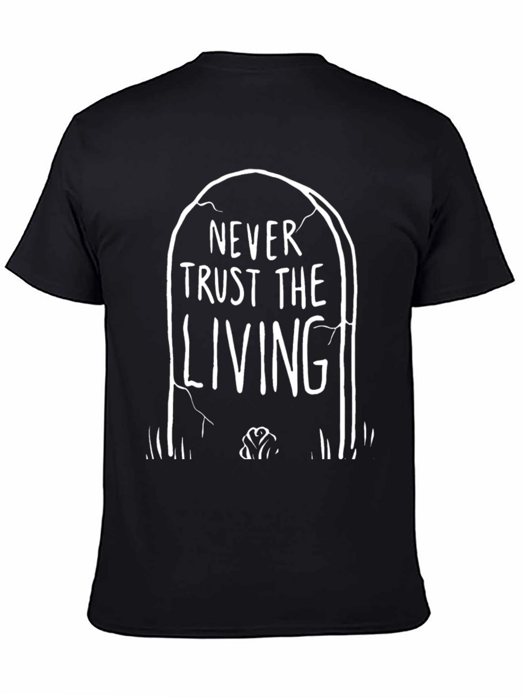Never Trust the Living Graphic Tee