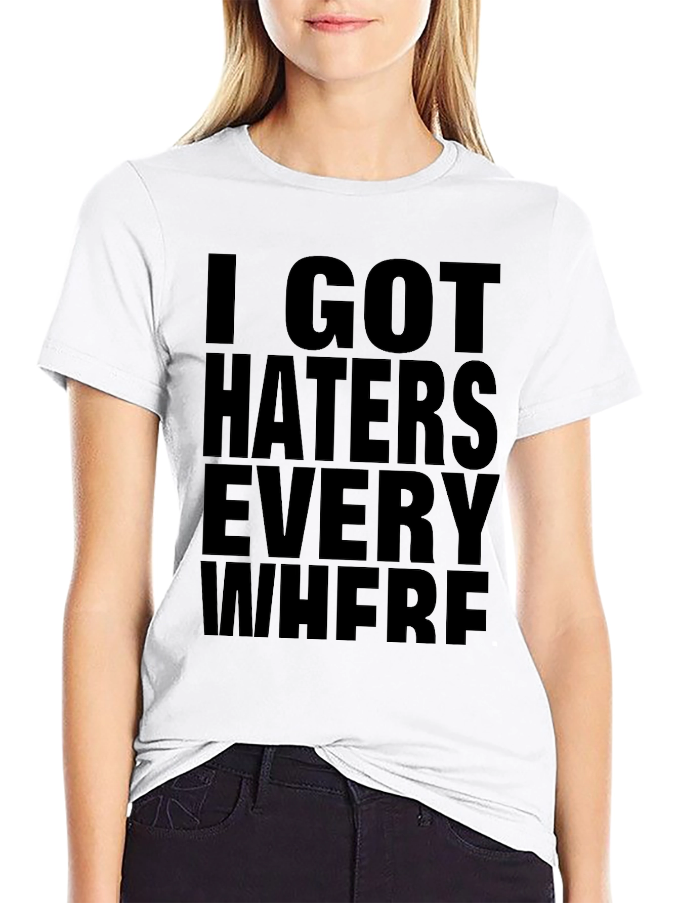 I Got Haters Everywhere Black Graphic Tee