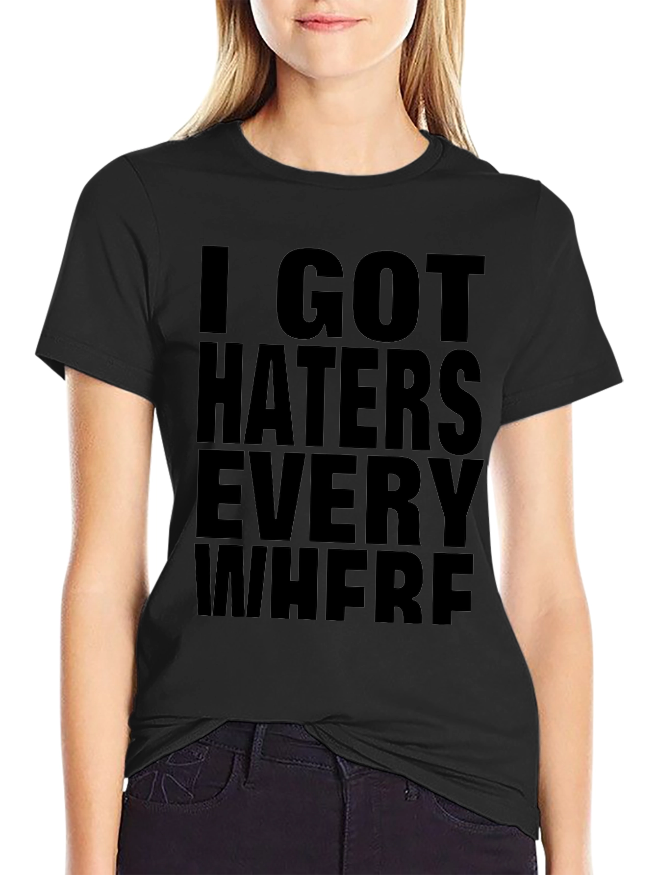 I Got Haters Everywhere Black Graphic Tee