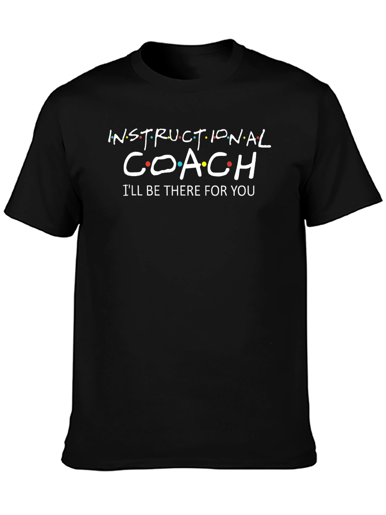 Instructional Coach Friends Style Tee