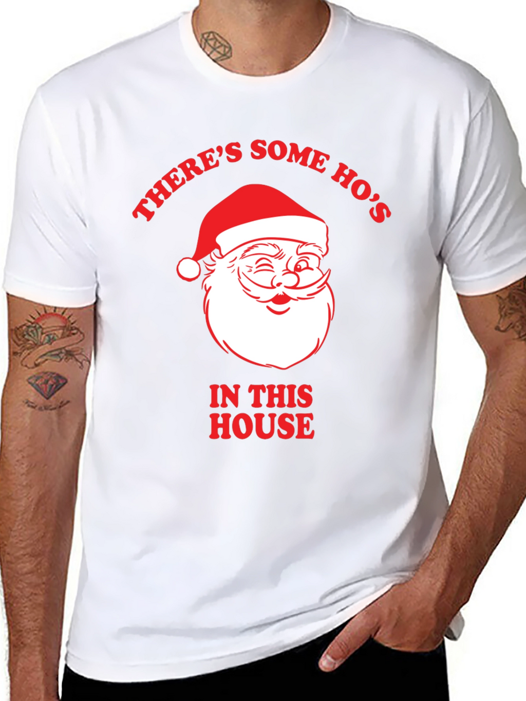 Theres Some Hos In This House Santa T-Shirt