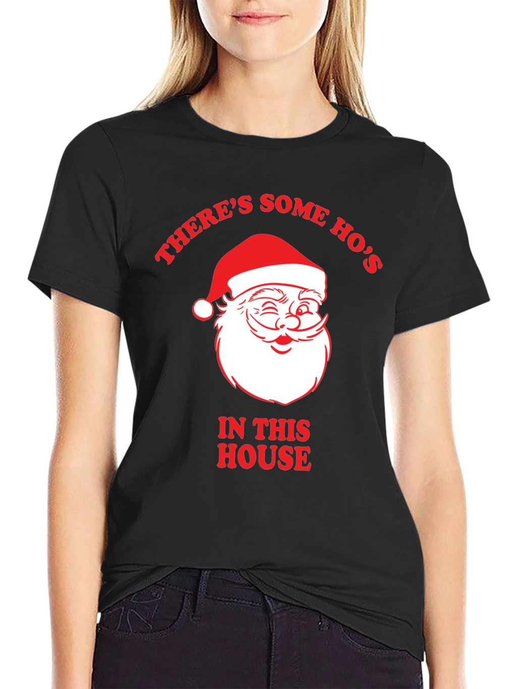 Theres Some Hos In This House Santa T-Shirt
