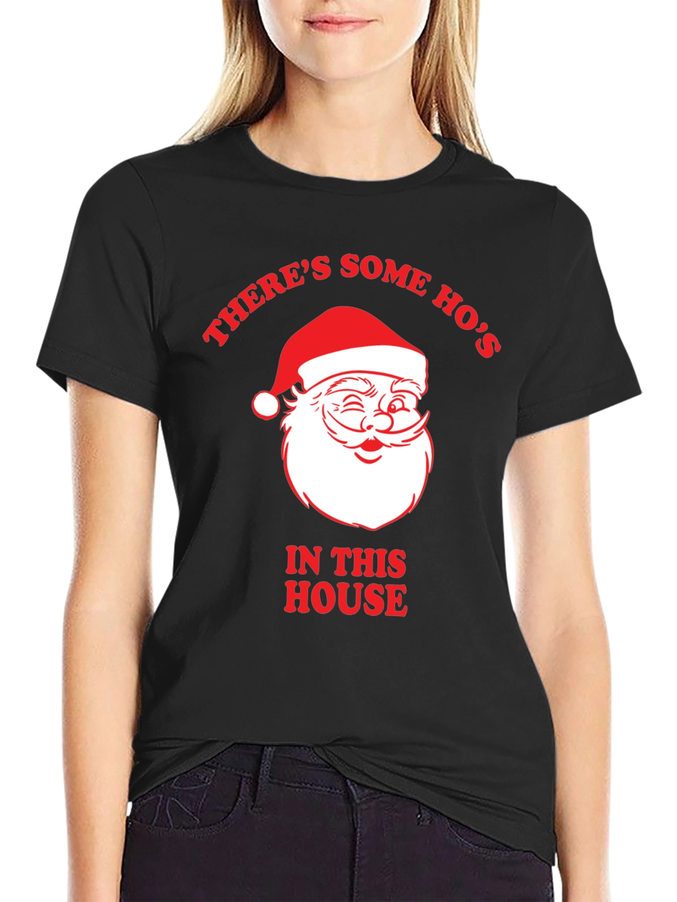 Theres Some Hos In This House Santa T-Shirt