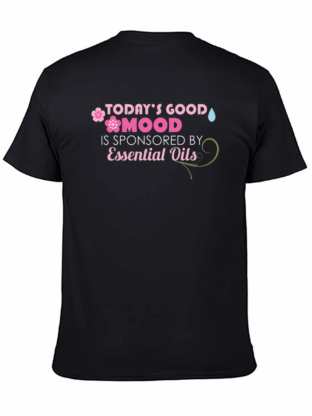 Todays Good Mood Essential Oils T-Shirt