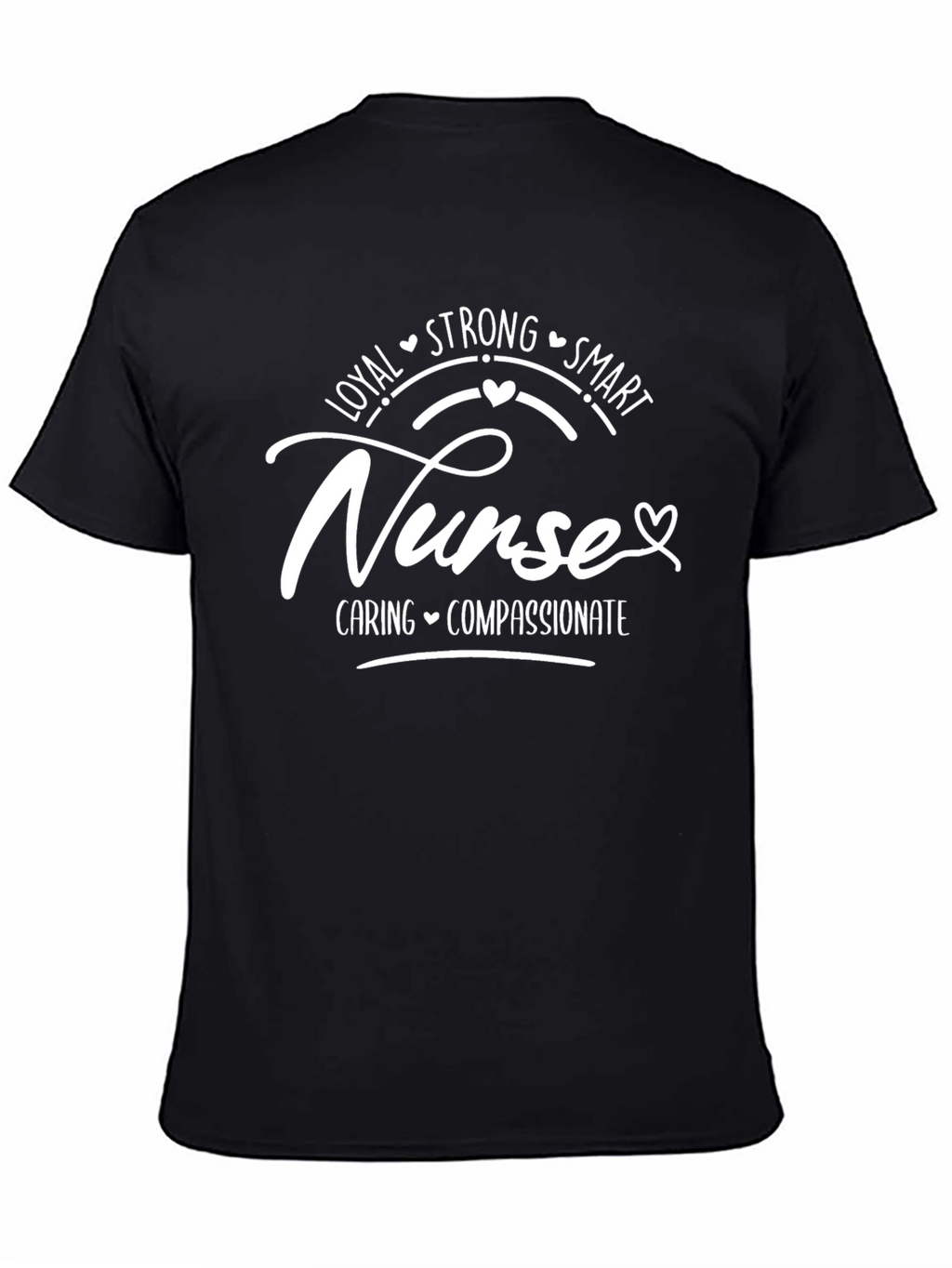 Nurse: Loyal Strong Smart T-Shirt