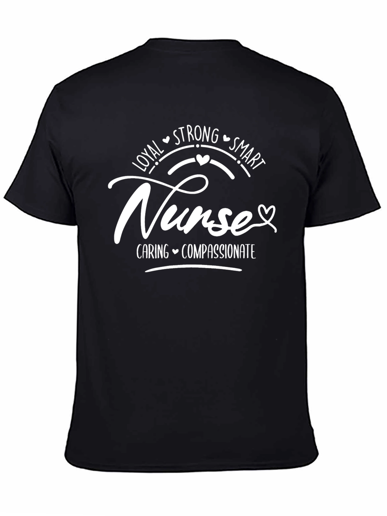 Nurse: Loyal Strong Smart T-Shirt