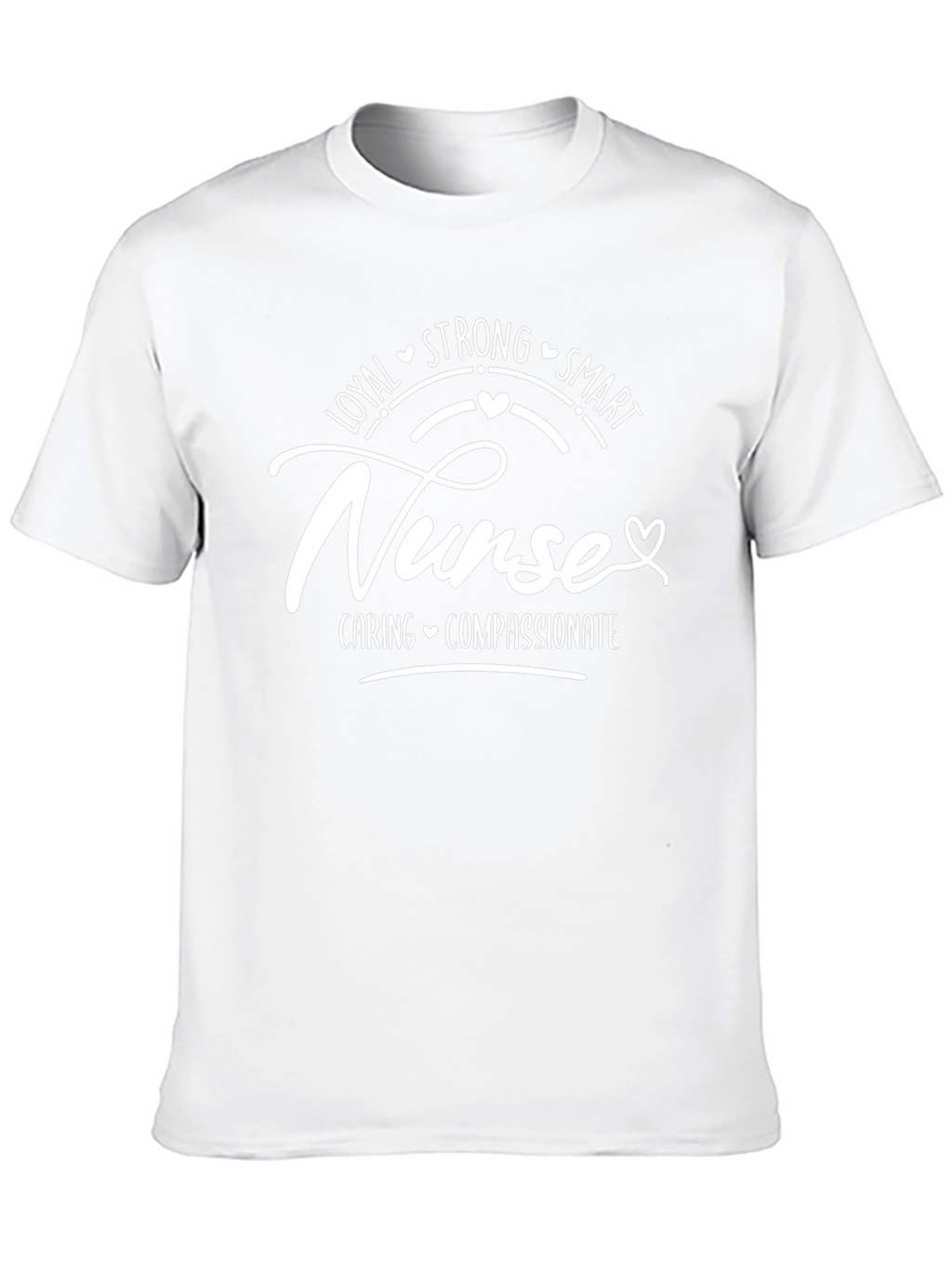 Nurse: Loyal Strong Smart T-Shirt