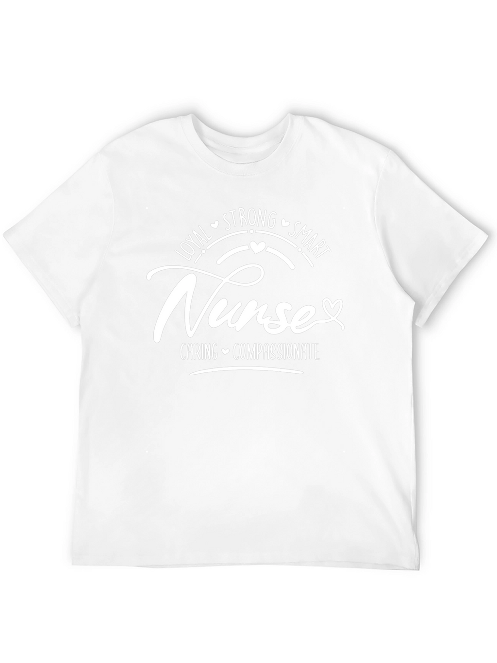Nurse: Loyal Strong Smart T-Shirt