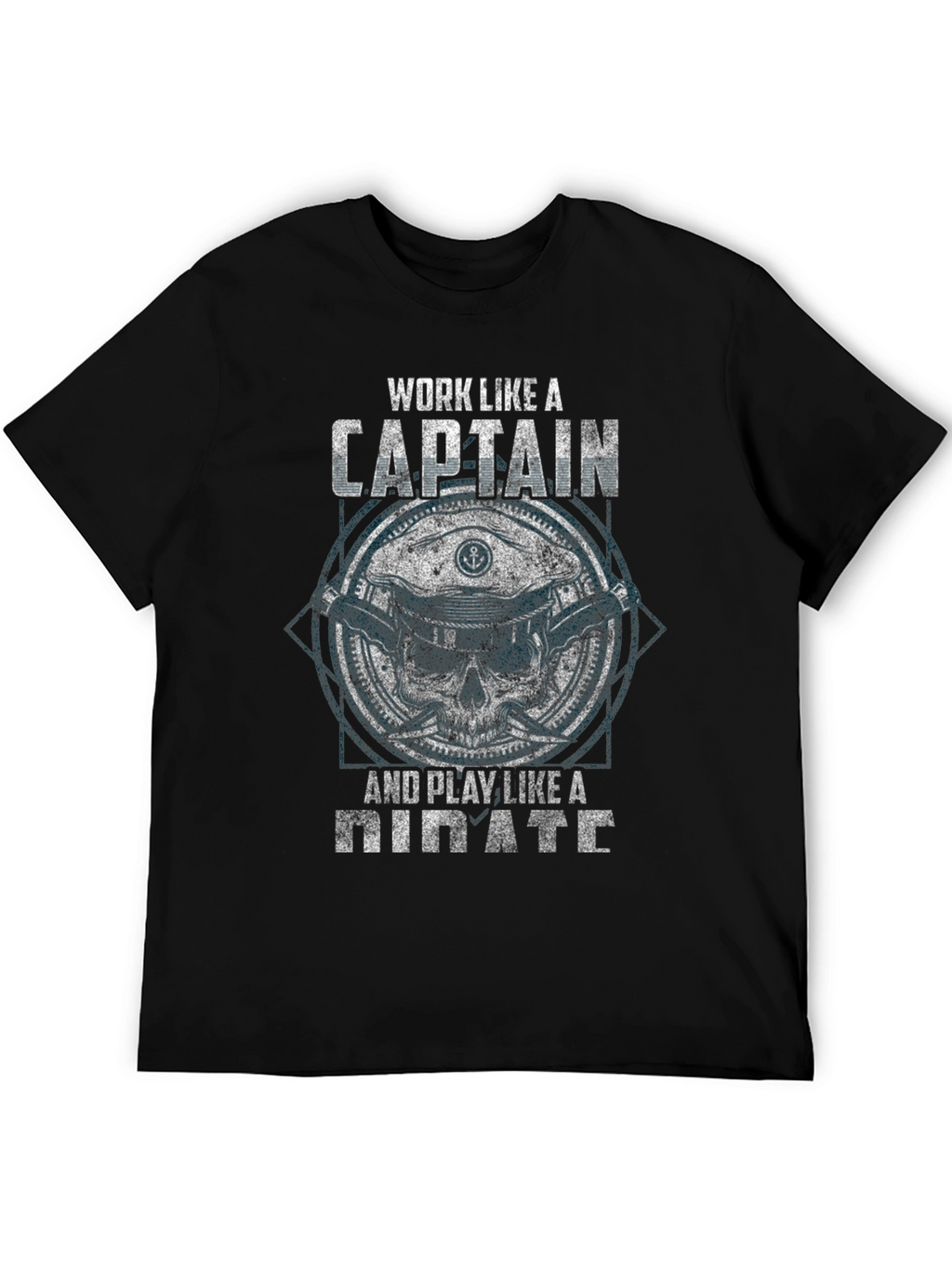Work Like A Captain Pirate T-Shirt