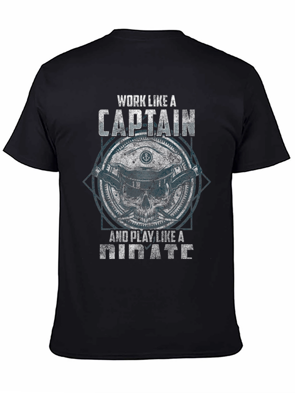 Work Like A Captain Pirate T-Shirt