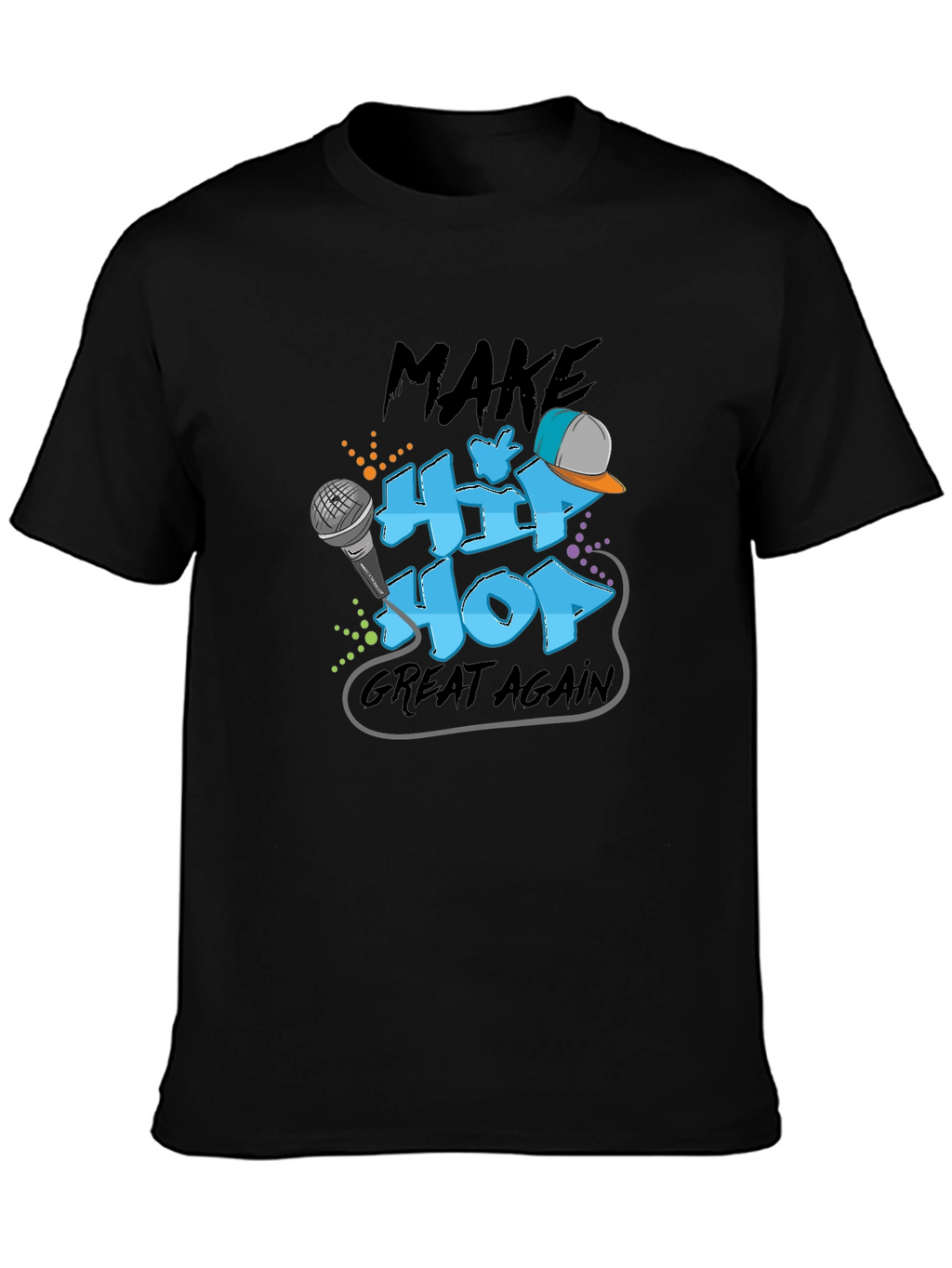 Make Hip Hop Great Again Graphic T-Shirt