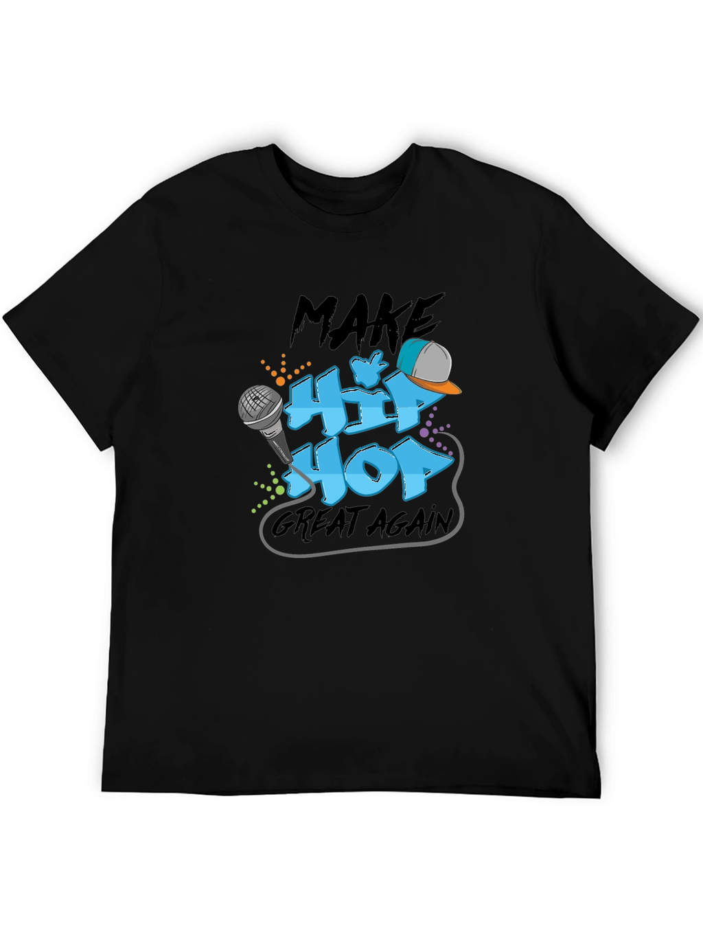 Make Hip Hop Great Again Graphic T-Shirt