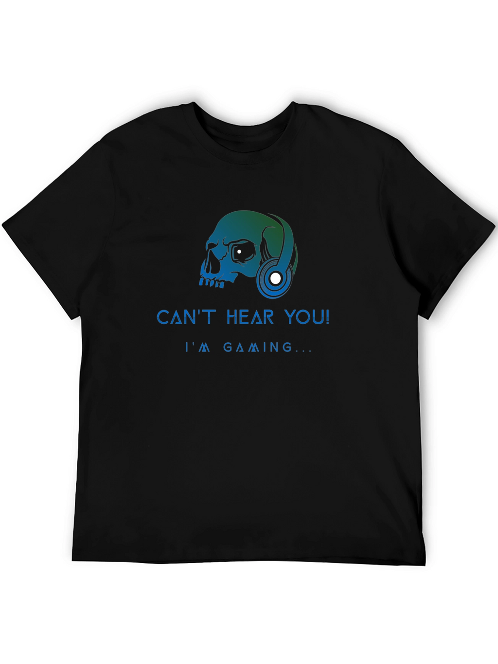 Gamer Skull Graphic Tee - Cant Hear You! T-Shirt