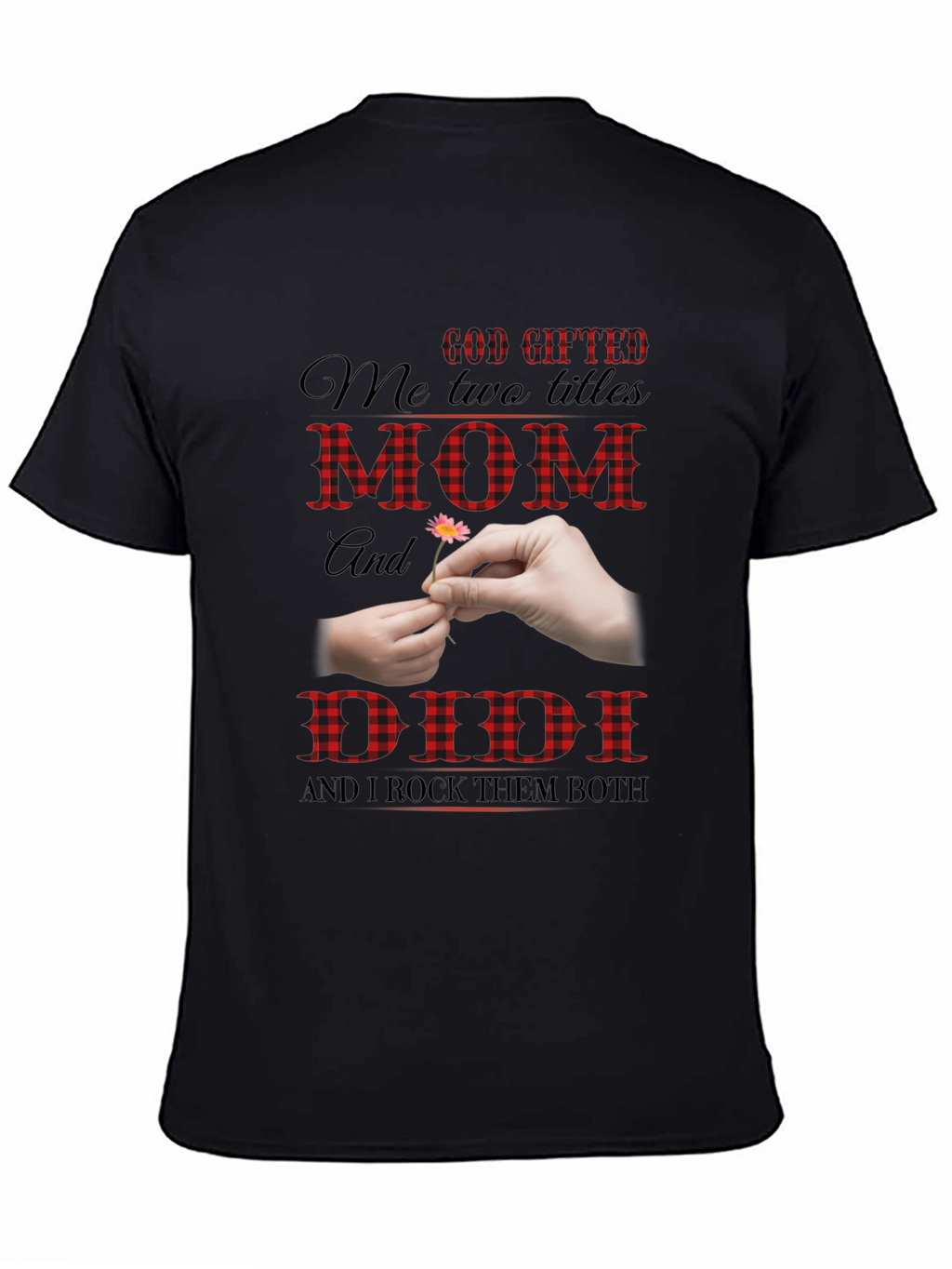 God Gifted Mom and Didi Black T-Shirt