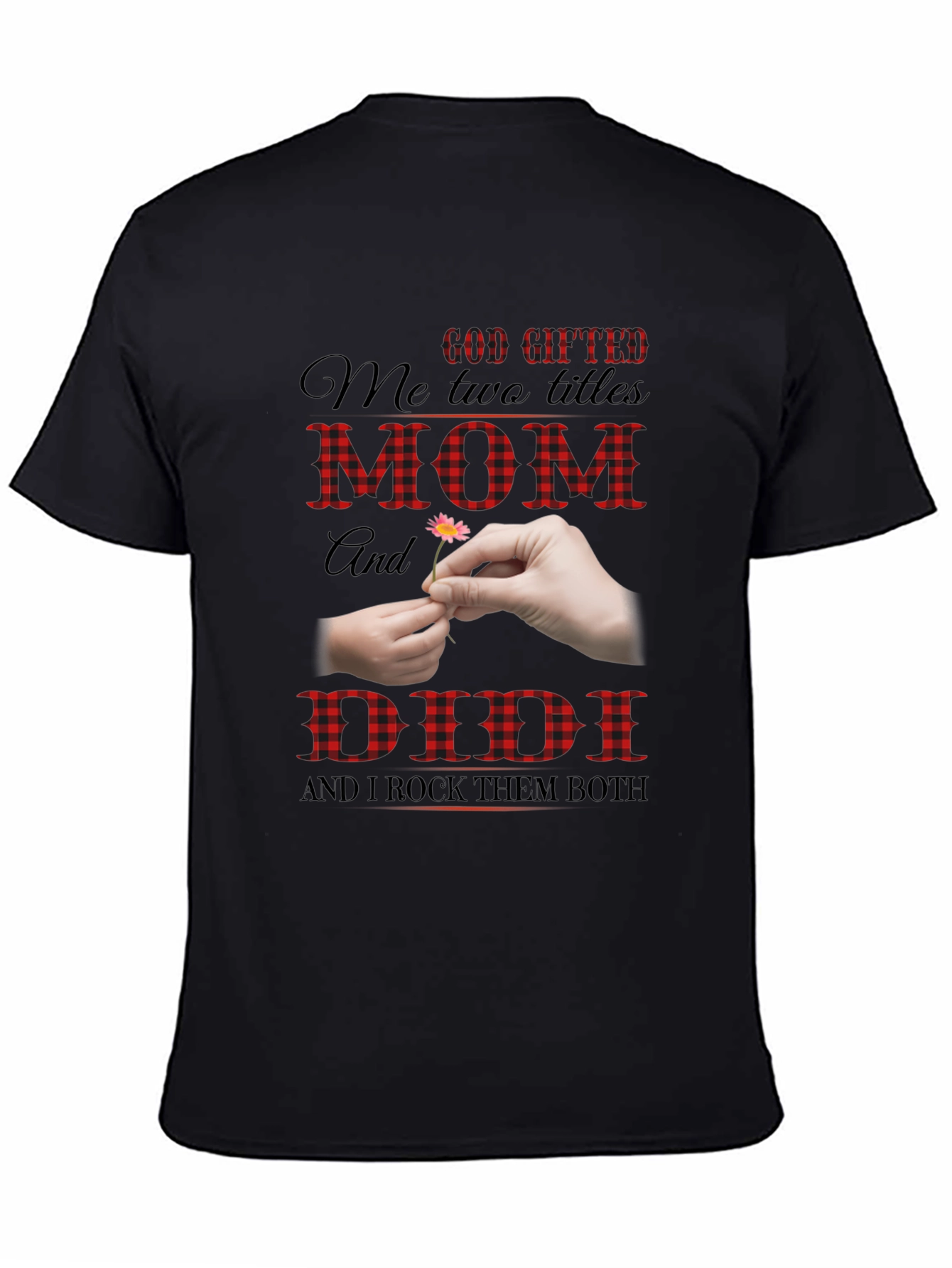 God Gifted Mom and Didi Black T-Shirt