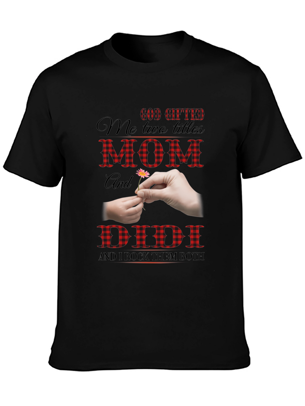 God Gifted Mom and Didi Black T-Shirt