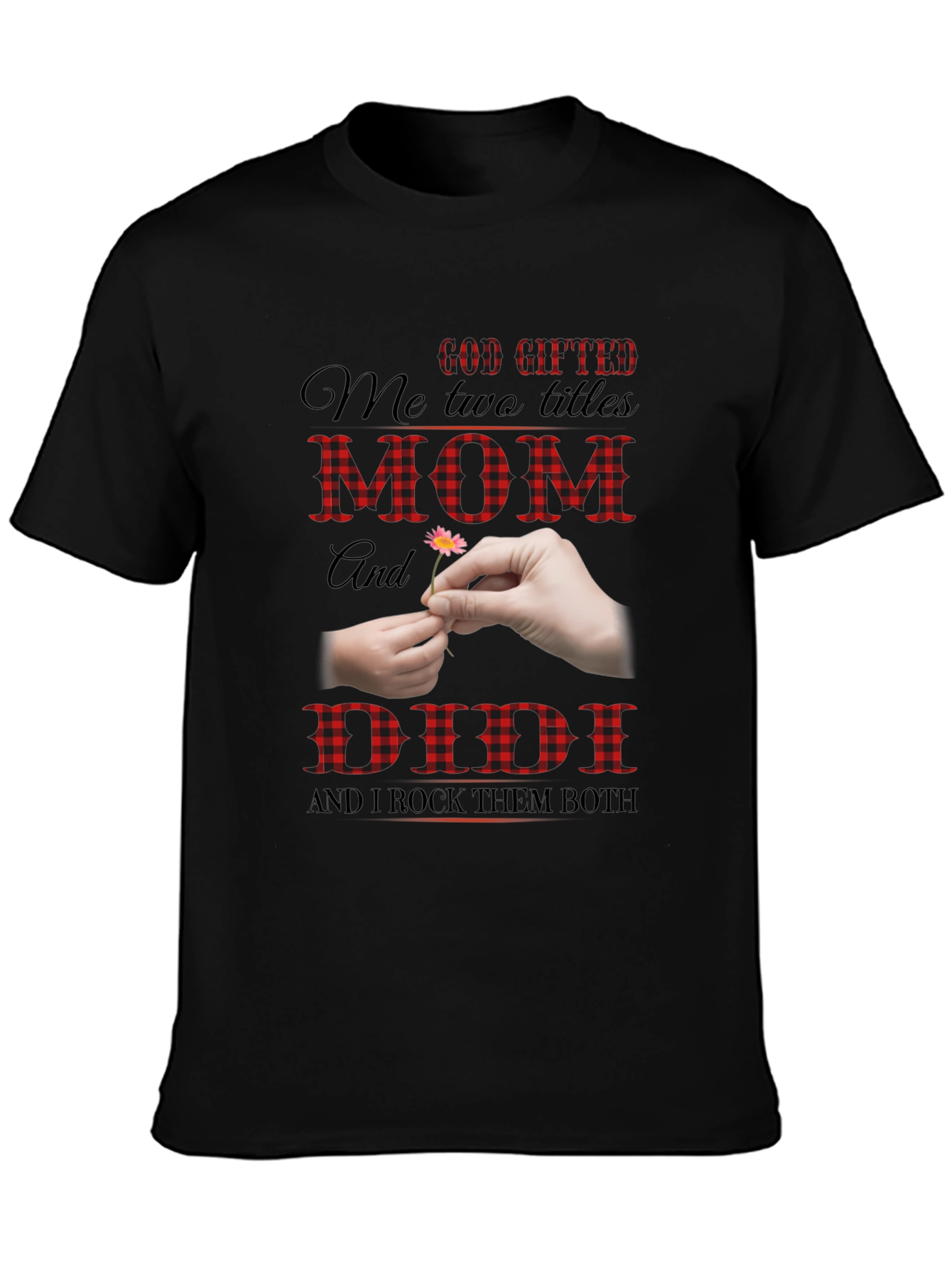 God Gifted Mom and Didi Black T-Shirt
