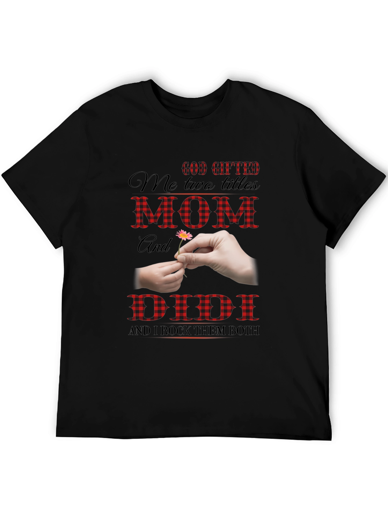 God Gifted Mom and Didi Black T-Shirt
