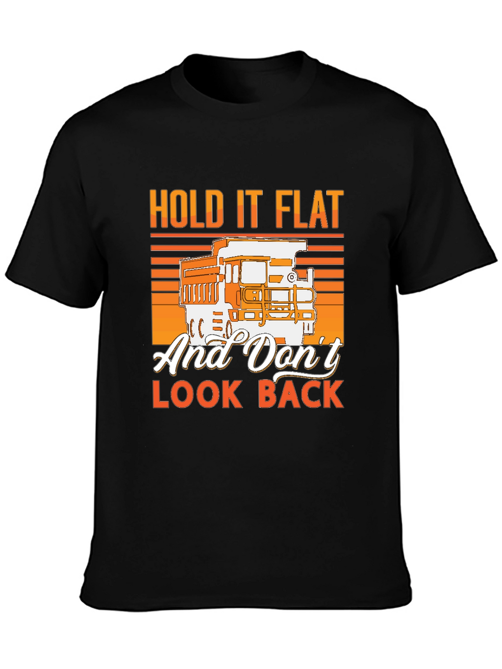 Hold It Flat Trucker T-Shirt