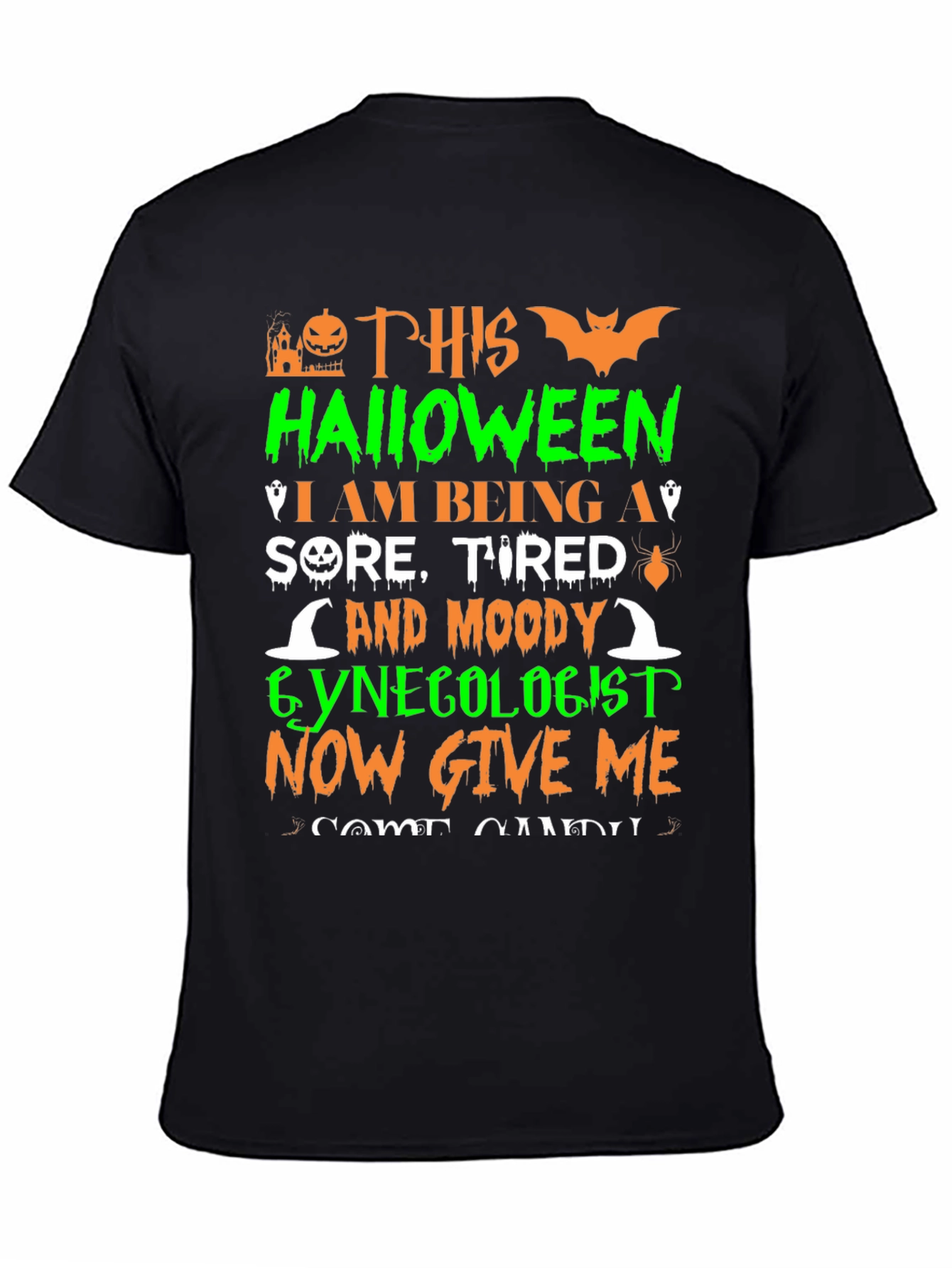Halloween Gynecologist T-Shirt - Sore Tired & Moody!