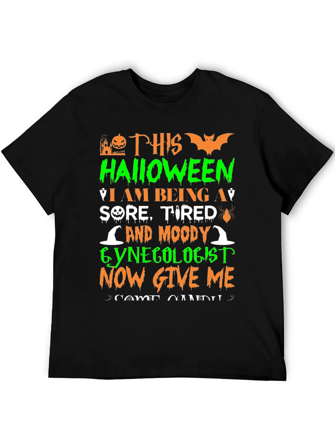 Halloween Gynecologist T-Shirt - Sore Tired & Moody!